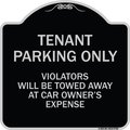 Signmission Designer Series-Tenant Parking Violators Will Be Towed Away Car Owner, 18" x 18", BS-1818-9750 A-DES-BS-1818-9750